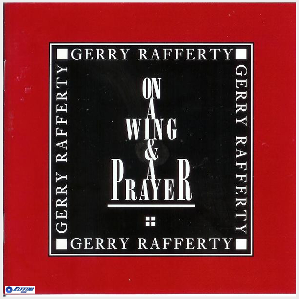 Gerry Rafferty - On A Wing &amp; A Prayer (1992)