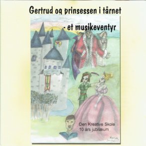 Gertrud Og Prinsessen I T�rnet (Et Musikeventyr)