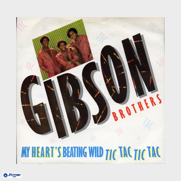 Gibson Brothers - My Heart's Beating Wild (Tic Tac Tic Tac) (1983)