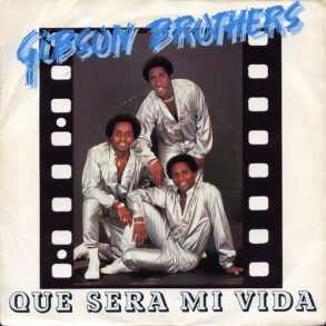 Gibson Brothers - Que Sera Mi Vida (Multicolor Label) (1979)