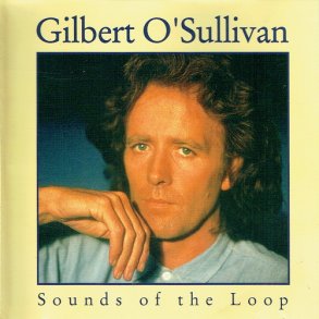 Gilbert O'Sullivan - Sounds Of The Loop