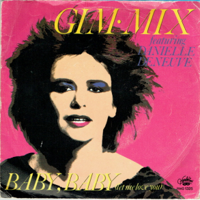 Gim-Mix - Baby, Baby (Let Me Love You) (1984)