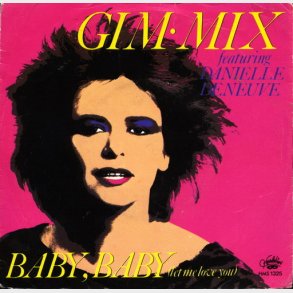 Gim-Mix ft Danielle Deneuve - Baby Baby (1984)