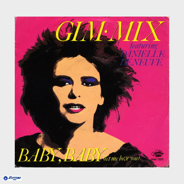 Gim-Mix ft Danielle Deneuve - Baby Baby (1984)