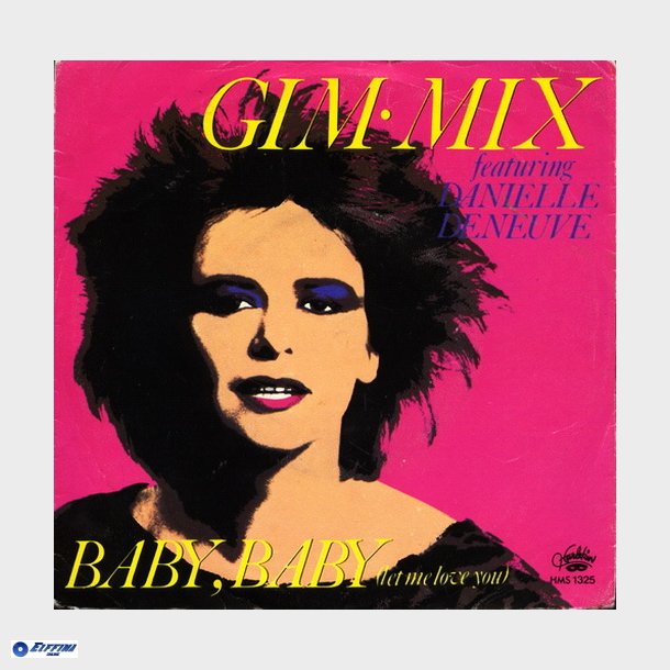 Gim-Mix ft Danielle Deneuve - Baby Baby (1984)