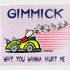 Gimmick - Why You Wanna Hurt Me (1998)