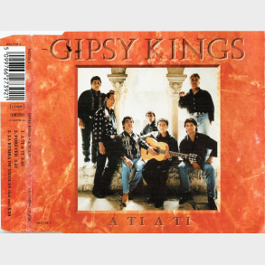 Gipsy Kings - A Ti A Ti (1995)