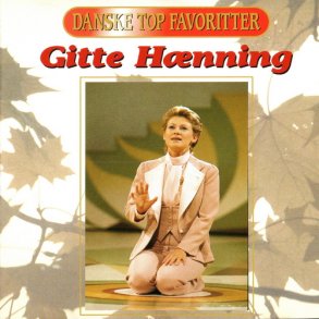 Gitte Hnning - Danske Top Favoritter (1996)
