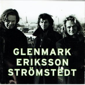 Glenmark Eriksson Strömstedt - Glenmark Eriksson Strömstedt (1995)