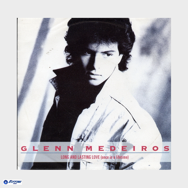 Glenn Medeiros - Long &amp; Lasting Love (Once In A Life Time) (1988)