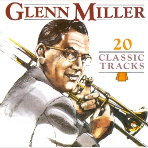 Glenn Miller - 20 Classic Tracks (1987)