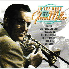 Glenn Miller - In The Mood The Very Best Of Glenn Miller (1997)