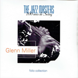 Glenn Miller - Jazz Masters