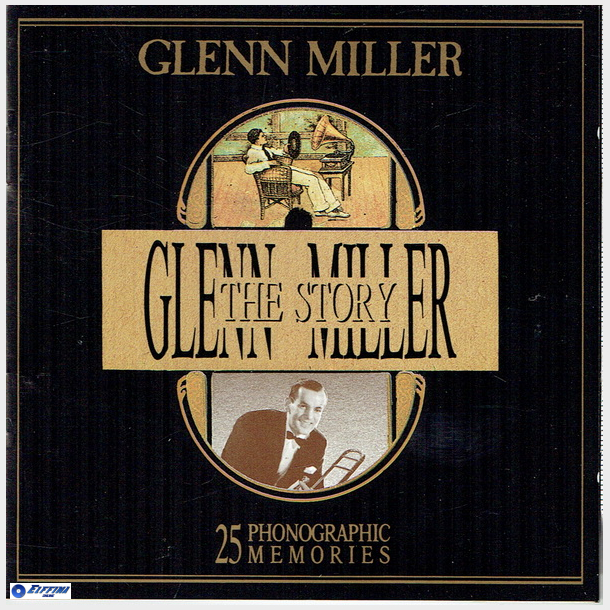 Glenn Miller - The Story (25 Phonographic Memories) (1989)