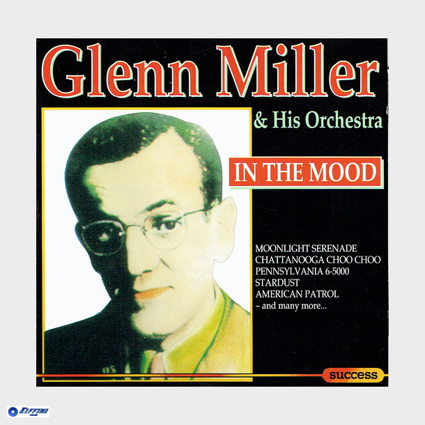 Glenn Miller &amp; His Orchestra - In The Mood (1993) (Success)