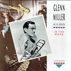 Glenn Miller &amp; His Orchestra - In The Mood (1992) (Classic Jazz)
