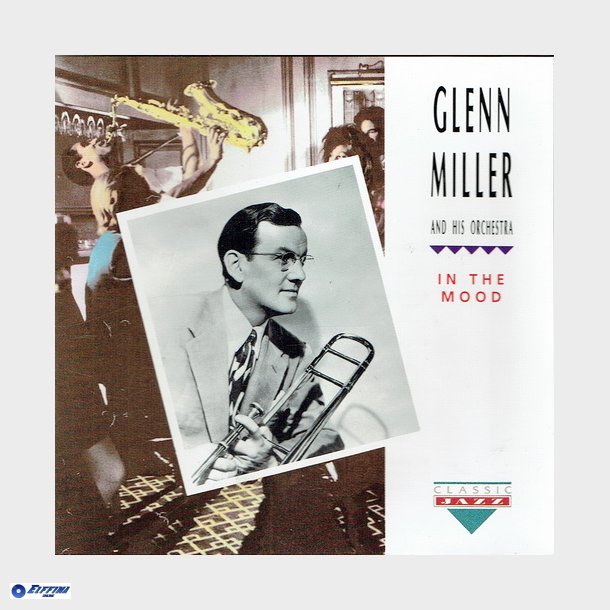 Glenn Miller &amp; His Orchestra - In The Mood (1992)