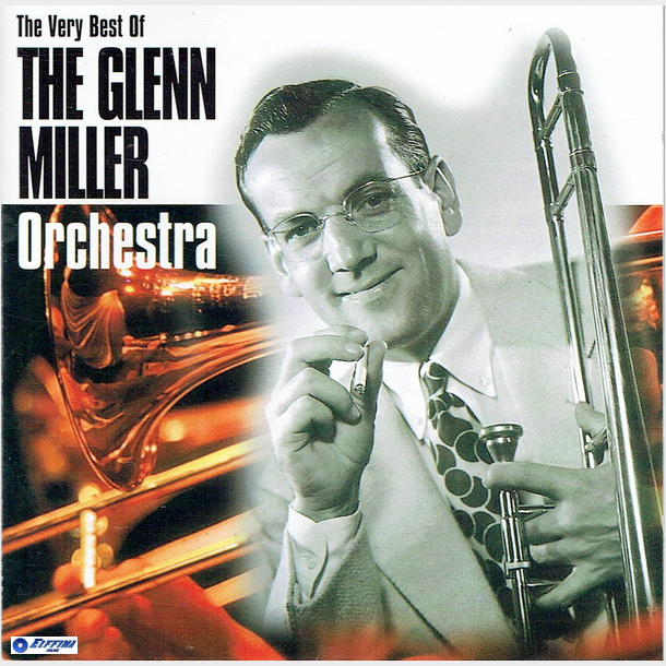 Glenn Miller Orchestra - The Very Best Of (1999)