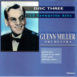 Glenn Miller Orchestra - Volume Three (15 Favorite Hits)