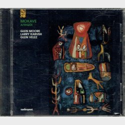 Glenn Moore, Larry Karush &amp; Glen Velez - Mokave Afrique (1994) - NY