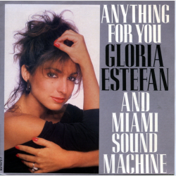 Gloria Estefan &amp; Miami Sound Machine - Anything For You (English Version) (1987)