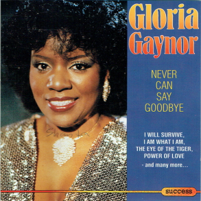 Gloria Gaynor - Never Can Say Goodbye (1986)