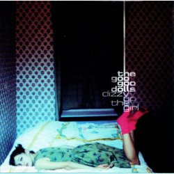 Goo Goo Dolls - Dizzy Up The Girl (1999)