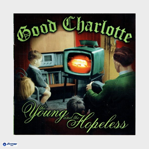 Good Charlotte - The Young And The Hopeless (2002)