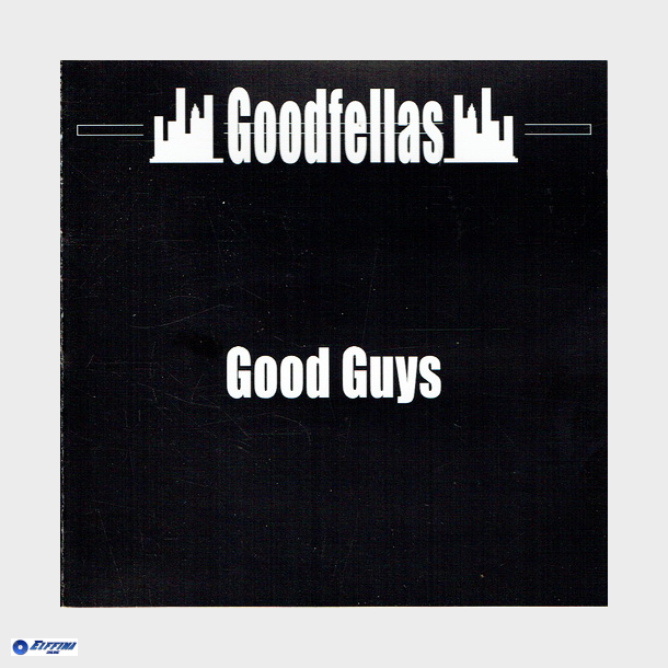 Goodfellas - Good Guys (2004)