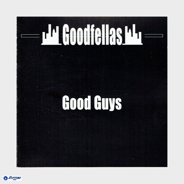 Goodfellas - Good Guys (2004)