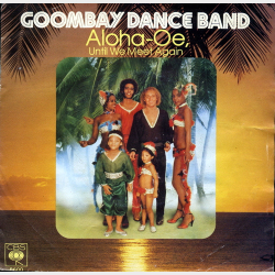 Goombay Dance Band - Aloha-Oe Until We Meet Again (1980)