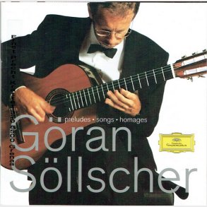 Göran Söllscher - Preludes, Songs, Homeages (1998)
