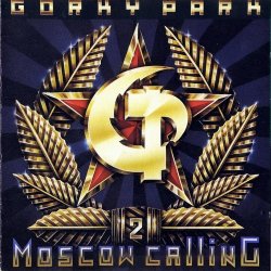 Gorky Park - Moscow Calling (1992)
