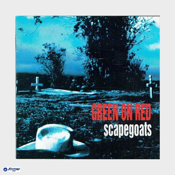 Green On Red - Scapegoats (1991)