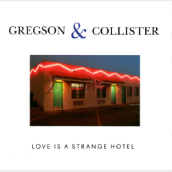 Gregson &amp; Collister - Love Is A Strange Hotel (1990)