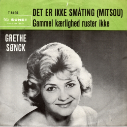 Grethe S�nck - Det Er Ikke Sm�ting (Mitsou)