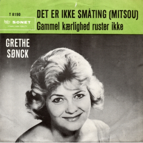 Grethe Snck - Det Er Ikke Smting (Mitsou)