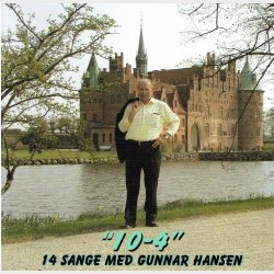Gunnar Hansen - 10-4 (14 Sange Med) - NY