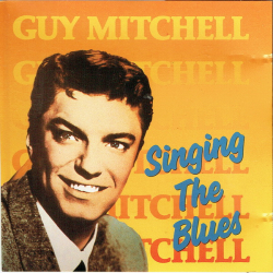 Guy Mitchell - Singing The Blues (1988)