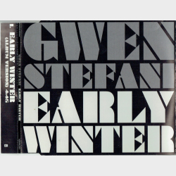 Gwen Stefani - Early Winter (2007) (Promo)