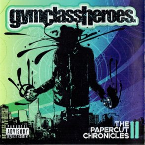 Gym Class Heroes - The Papercut Chronicles II (2011) - NY