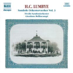 H.C. Lumbye &amp; Tivolis Symfoniorkester, Giordano Bellincampi - Samlede Orkesterv�rker Vol. 3 (1999)