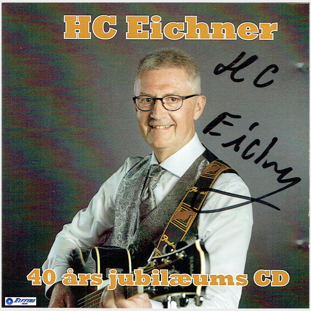 HC Eichner - 40 �rs. Jubil�ums CD (Autograf)