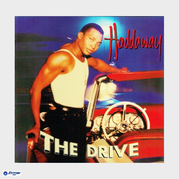 Haddaway - The Drive (1995)