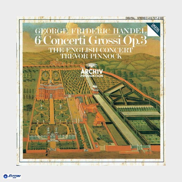 Handel - 6 Concerti Grossi Op. 3 (The English Concert) (1984)