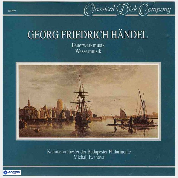 Handel - Feurwerkmusik, Wassermusik