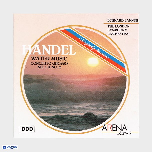 Handel - Water Music Concerto Grosso No. 1 &amp; No. 2