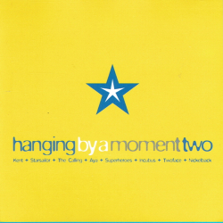 Hanging By A Moment Two (2002)