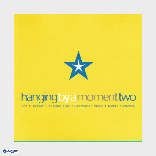 Hanging By A Moment Two (2002)