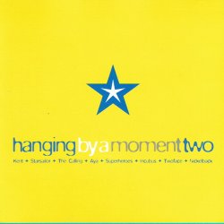 Hanging By A Moment Two (2002)